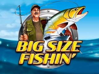 Big Size Fishin'